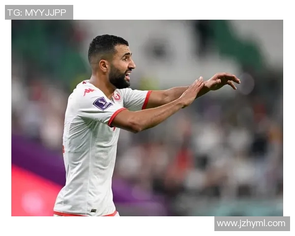 突尼斯足球明星2022年表现回顾与未来发展展望